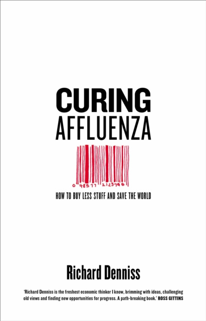 E-knjiga Curing Affluenza Richard Denniss