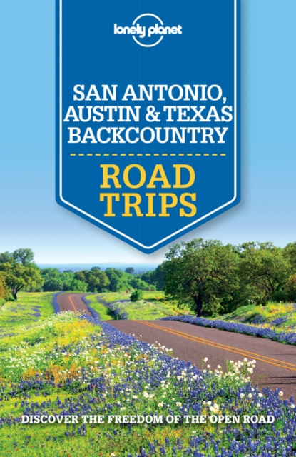 E-kniha Lonely Planet San Antonio, Austin & Texas Backcountry Road Trips Amy C Balfour