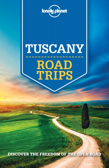 E-kniha Lonely Planet Tuscany Road Trips Duncan Garwood