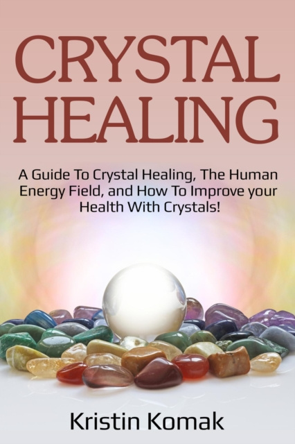 E-book Crystal Healing Kristin Komak