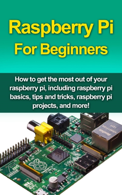 E-book Raspberry Pi For Beginners Matthew Oates