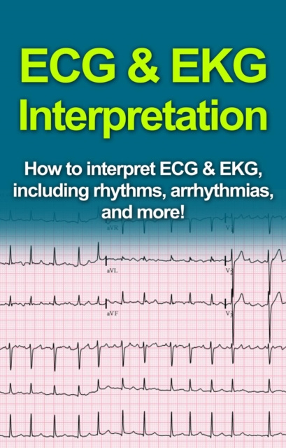 E-knjiga ECG & EKG Interpretation Jeremy Pine