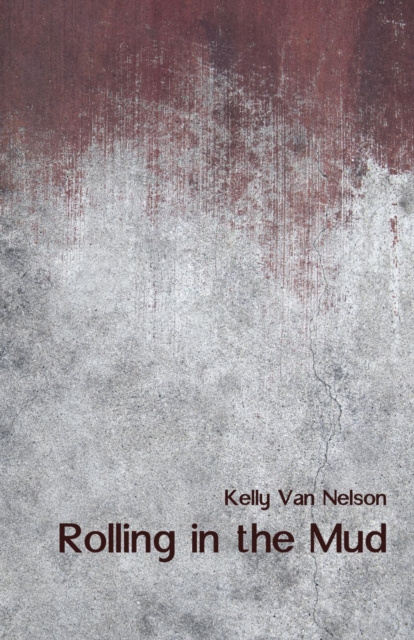 E-book Rolling in the Mud Kelly Van Nelson