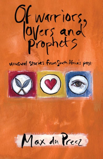 E-kniha Of Warriors, Lovers and Prophets Max du Preez