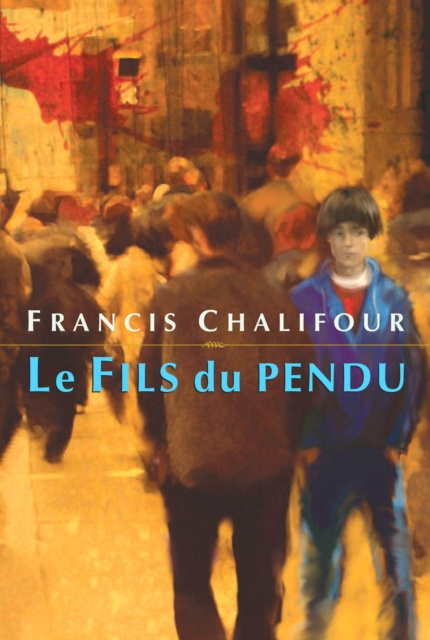 E-book Le Fils du pendu Francis Chalifour