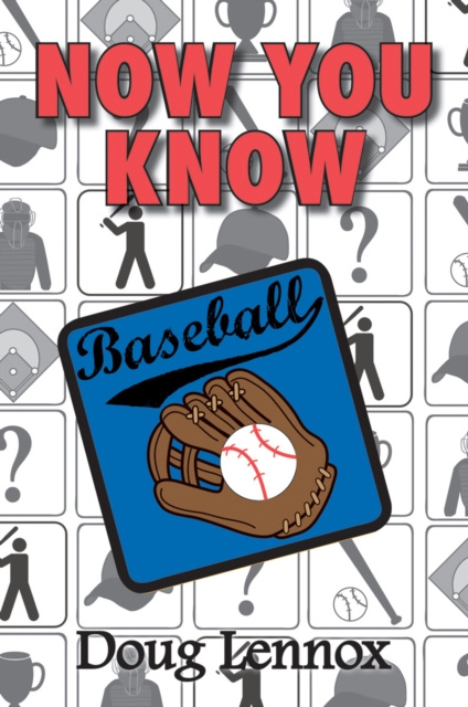 E-book Now You Know Baseball Doug Lennox