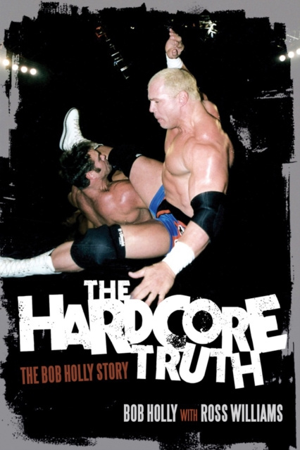 E-book Hardcore Truth Bob Holly