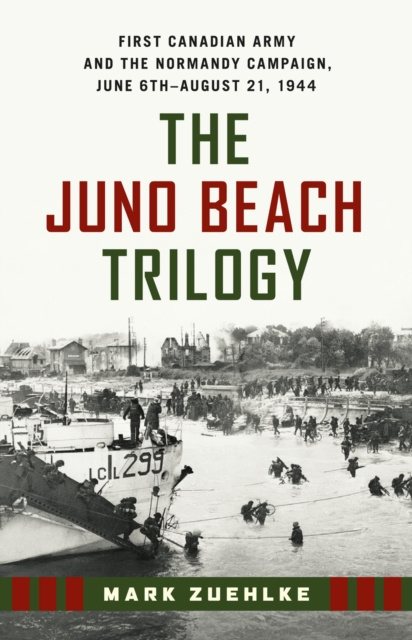 E-knjiga Juno Beach Trilogy Mark Zuehlke