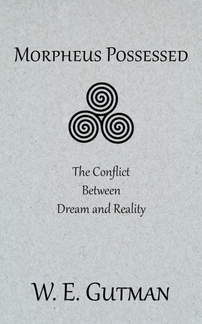 E-kniha Morpheus Possessed: The Conflict Between Dream and Reality W. E. Gutman