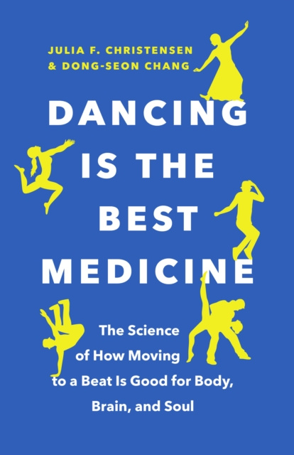 E-kniha Dancing Is the Best Medicine Julia F. Christensen