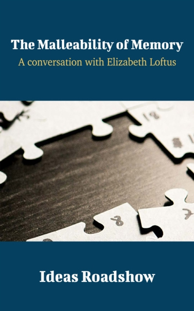 E-kniha Malleability of Memory - A Conversation with Elizabeth Loftus Burton Howard Burton