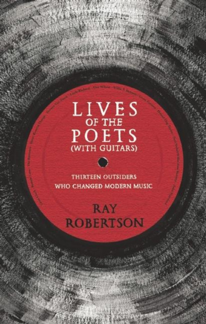 E-kniha Lives of the Poets (with Guitars) Ray Robertson