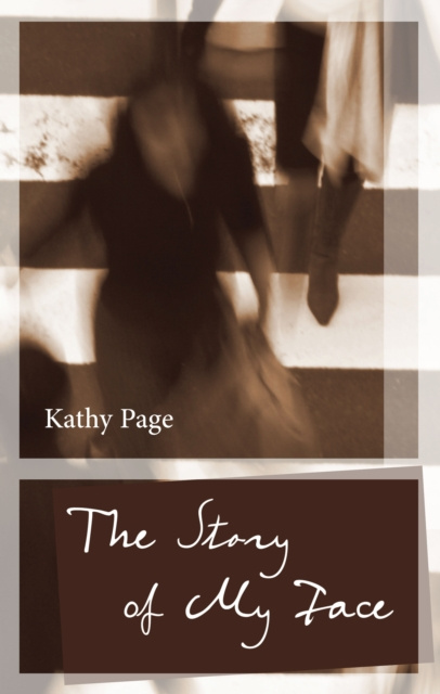 E-kniha Story of My Face Kathy Page