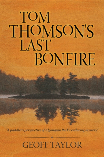 ebook Tom Thomson's Last Bonfire Geoff Taylor
