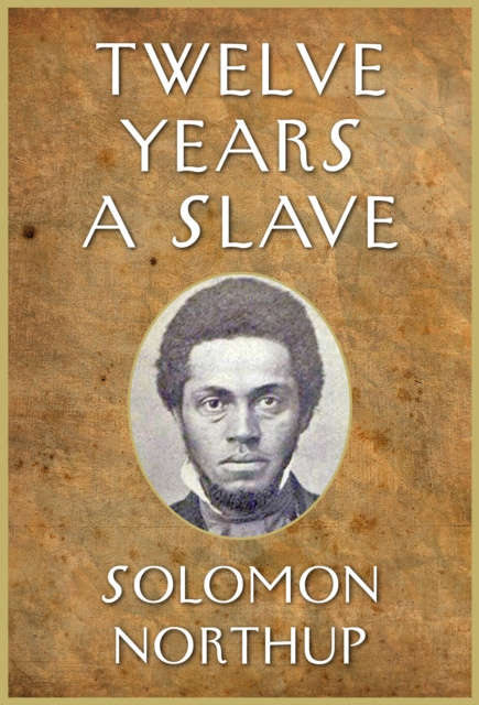 E-knjiga Twelve Years a Slave Solomon Northup