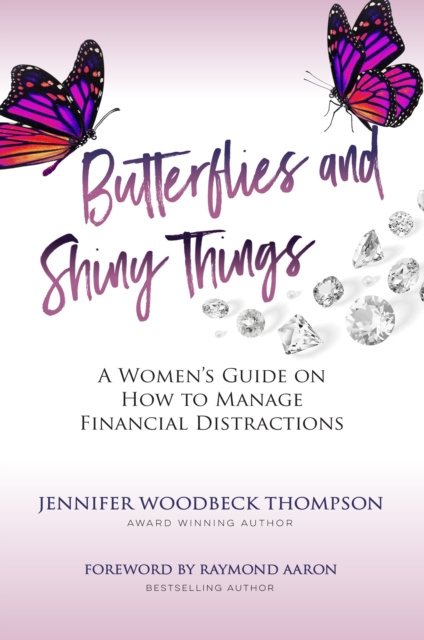 ebook BUTTERFLIES AND SHINY THINGS JENNIFER WOODBECK THOMPSON