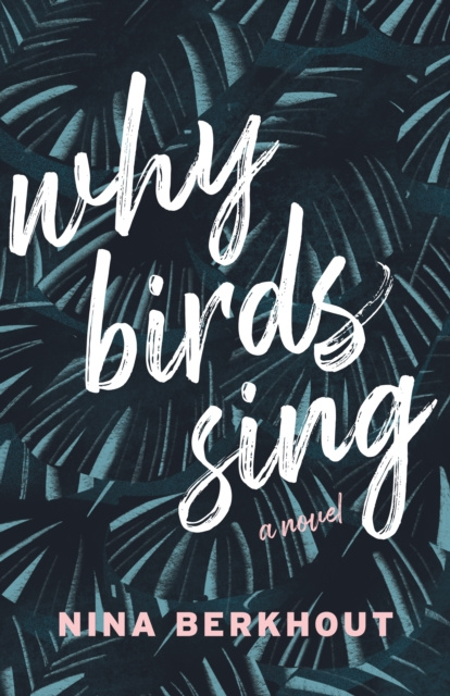 E-knjiga Why Birds Sing Nina Berkhout