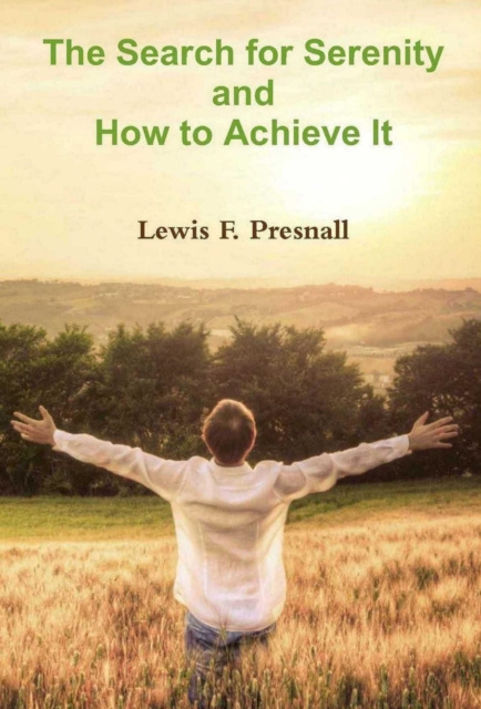 E-knjiga Search for Serenity and How to Achieve It Lewis F. Presnall