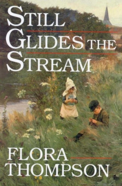 E-book Still Glides the Stream Flora Thompson