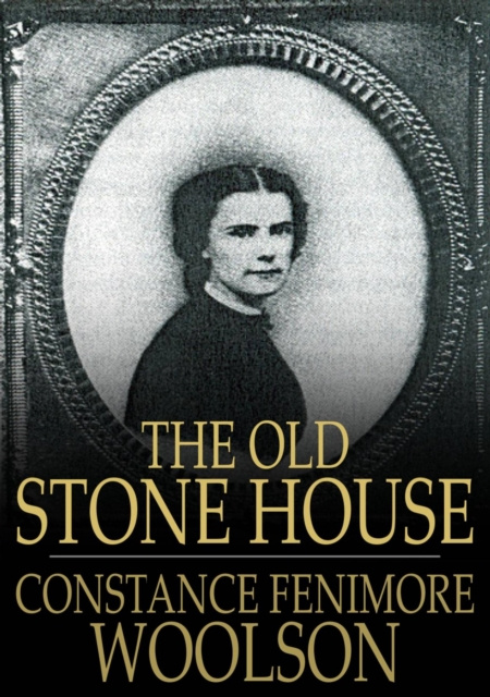 E-knjiga Old Stone House Constance Fenimore Woolson