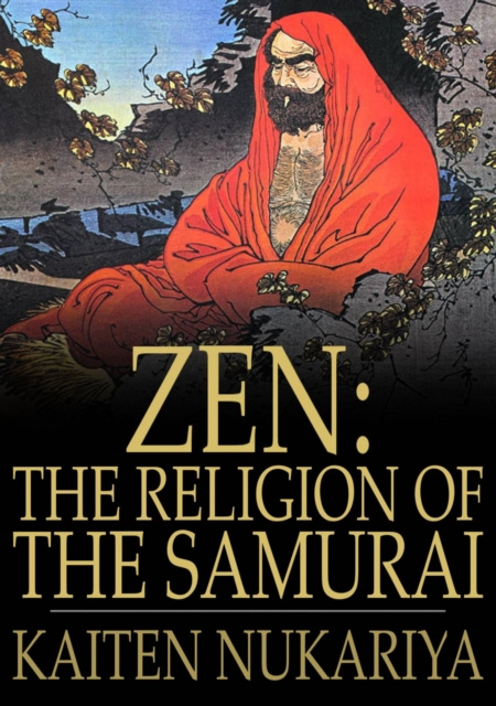 E-kniha Zen: The Religion of the Samurai Kaiten Nukariya