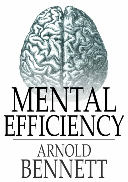 E-knjiga Mental Efficiency Arnold Bennett