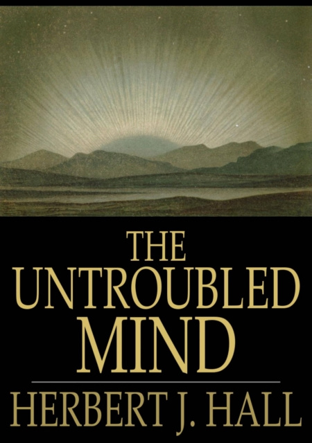 E-knjiga Untroubled Mind Herbert J. Hall