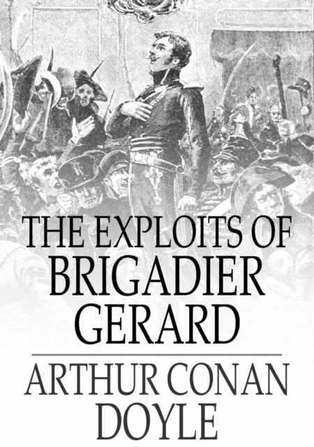 E-knjiga Exploits of Brigadier Gerard Arthur Conan Doyle