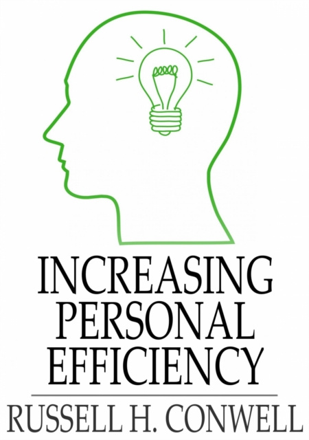 E-knjiga Increasing Personal Efficiency Russell H. Conwell