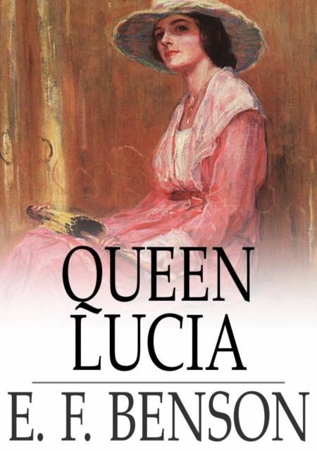 E-knjiga Queen Lucia E. F. Benson