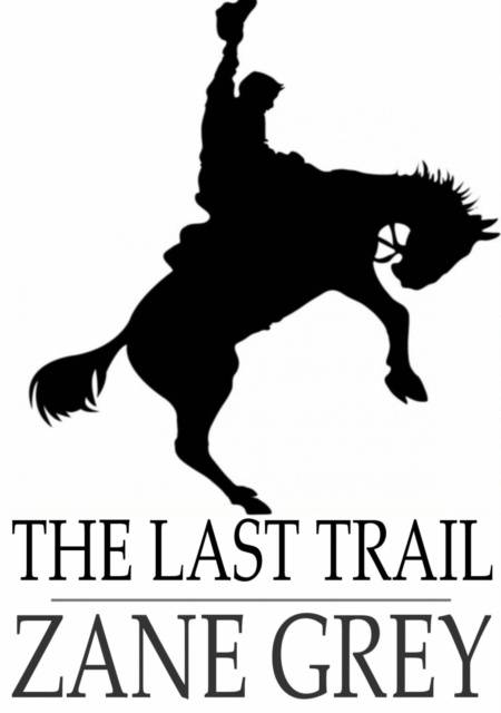 E-knjiga Last Trail Zane Grey