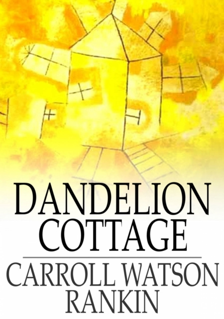 E-kniha Dandelion Cottage Carroll Watson Rankin