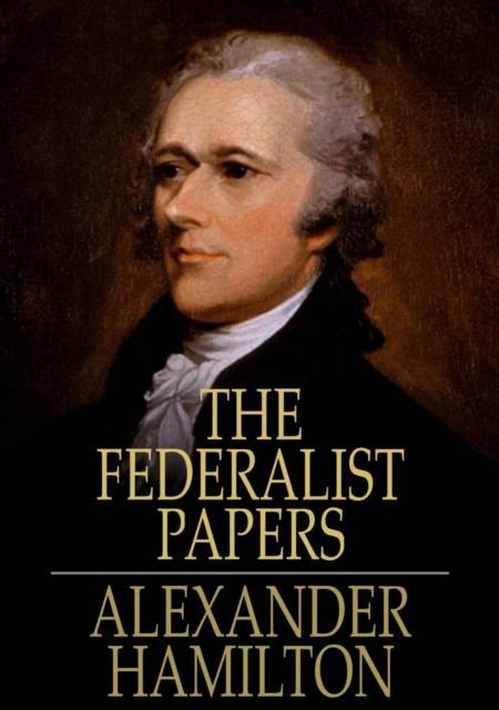E-knjiga Federalist Papers Alexander Hamilton