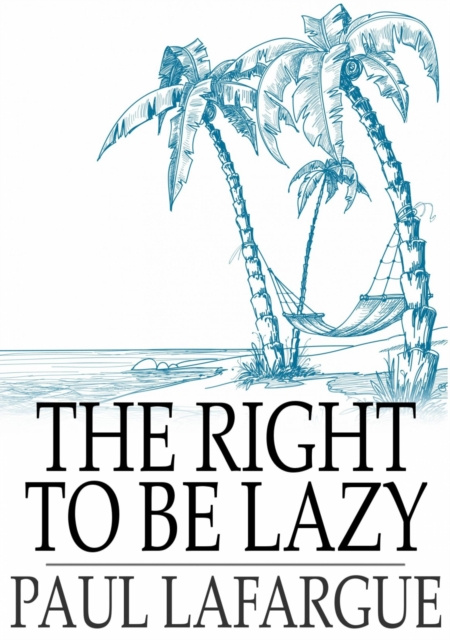 E-kniha Right To Be Lazy Paul Lafargue