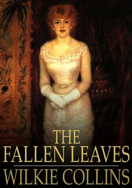 E-knjiga Fallen Leaves Wilkie Collins