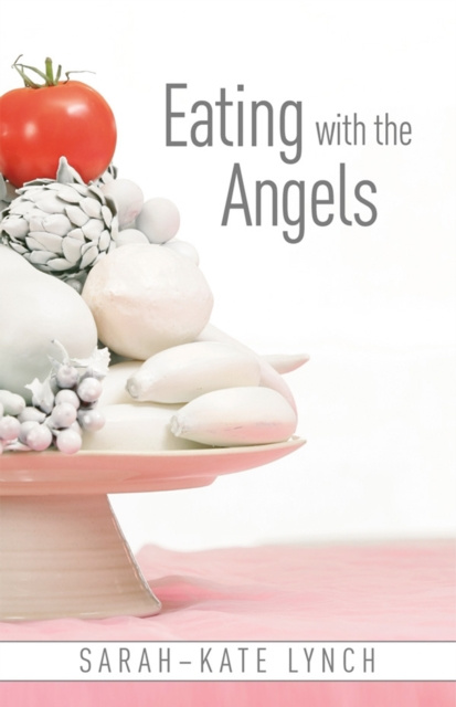 E-knjiga Eating With The Angels Sarah-Kate Lynch