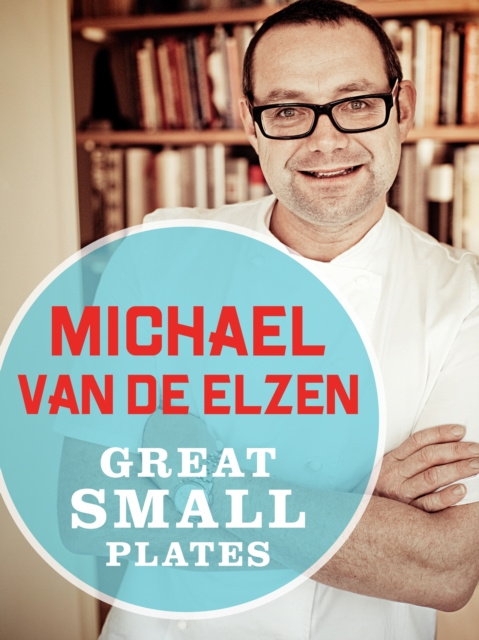 E-book Great Small Plates Michael Van De Elzen