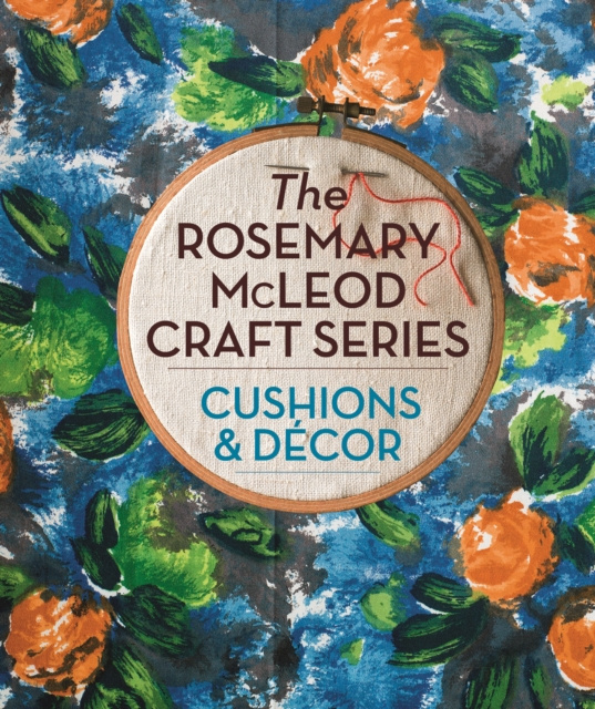 E-knjiga Rosemary McLeod Craft Series: Cushions and Decor Rosemary McLeod