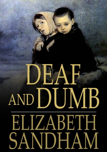 E-kniha Deaf and Dumb Elizabeth Sandham