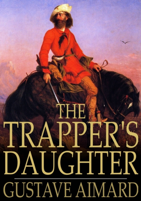 E-kniha Trapper's Daughter Gustave Aimard