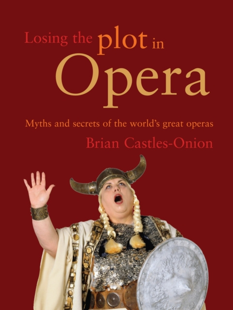 E-book Losing the Plot in Opera Brian Castles-Onion