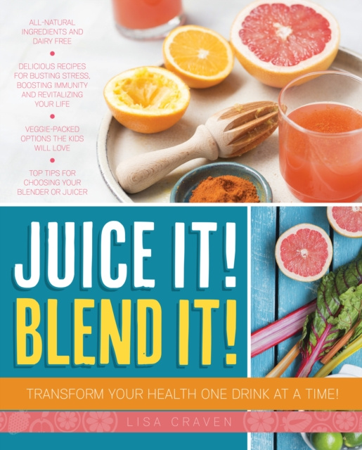 E-knjiga Juice It! Blend It! Lisa Craven