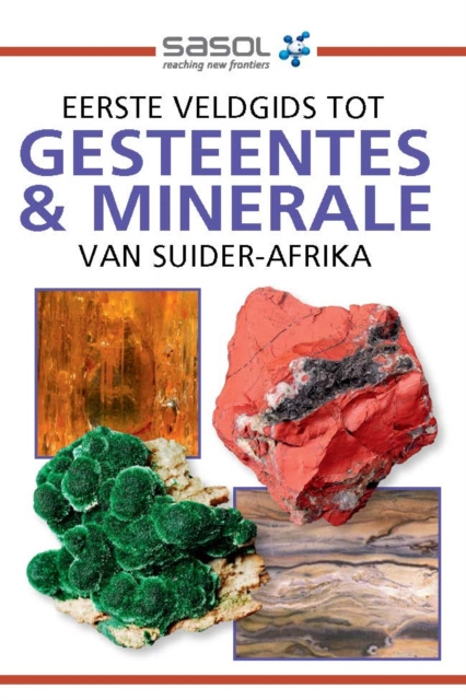 E-kniha Sasol Eerste Veldgids tot Gesteentes & Minerale van Suider-Afrika Bruce Cairncross