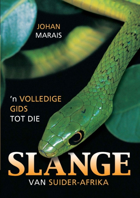 E-kniha Volledige Gids tot die Slange van Suider-Afrika Johan Marais