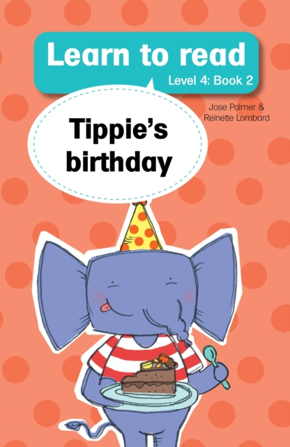 E-kniha Learn to Read Level 4, Book 2: Tippie's Birthday Jose Palmer