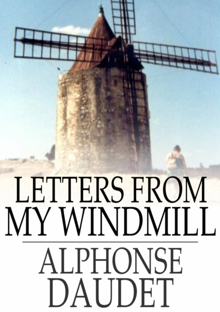 E-Book Letters From My Windmill Alphonse Daudet