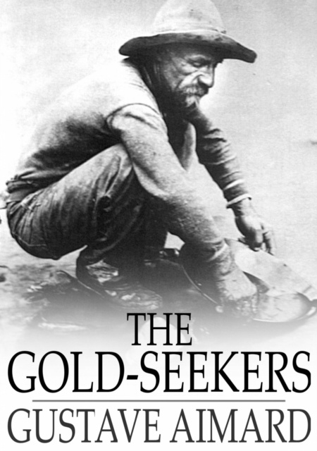 E-knjiga Gold-Seekers Gustave Aimard