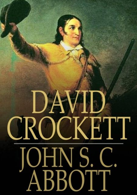 E-knjiga David Crockett John S. C. Abbott
