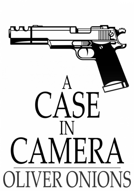 E-knjiga Case in Camera Oliver Onions