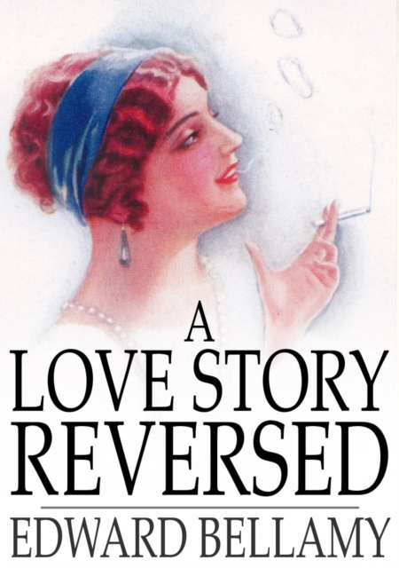 E-knjiga Love Story Reversed Edward Bellamy